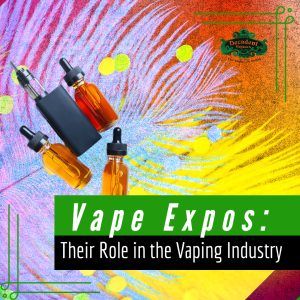 Vape Expos and Their Role in the Vaping Industry